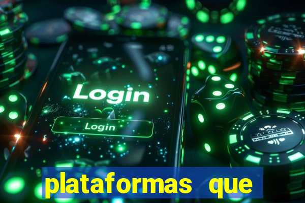 plataformas que estao pagando agora